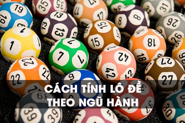 Hướng dẫn cách tính lô đề theo ngũ hành