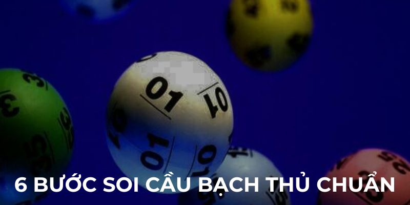 6 Bước soi cầu chuẩn chỉ mà Hoàng áp dụng mỗi ngày
