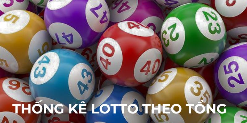 Thống kê lotto theo tổng